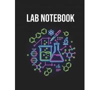 Chemistry Lab Notebook for Students: Laboratory Notebook with Grid Paper, Numbered Pages, Periodic Table, Chemistry Formulas, and Experiment Record ... for High School and College Science Students