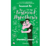 Chemistry lessons - Tome 3 The Boyfriend Hypothesis - Susannah Nix - Chatterley - broché - Roman