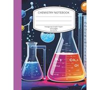Chemistry Notebook: Hexagonal Graph Paper Composition Notebook: 100 Pages with Note Space for Chemistry Diagrams + 3 Pages for Table of Contents, STEM Labs, Science Projects, Crafts and Gaming Maps