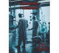 Chemistry Notebook: The Perfect Notebook For Your Chemistry Class - 100 Pages - 8 1/2 x 11 inches - 1 Subject - College Ruled - A Unique Way to Stand Out on The First Day of Class!