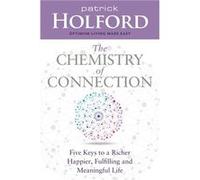 Chemistry Of Connection Patrick Holford, (Auteur)