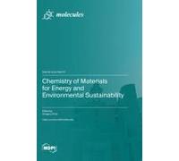 Chemistry Of Materials For Energy And Environmental Sustainability