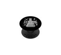Chemistry Teacher It's Not Magic It's Chemistry PopSockets PopGrip Adhésif