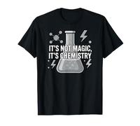 Chemistry Teacher It's Not Magic It's Chemistry T-Shirt