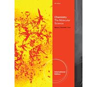 Chemistry: The Molecular Science, International Edition