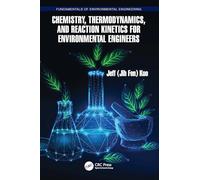 Chemistry, Thermodynamics, and Reaction Kinetics for Environmental Engineers