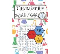 Chemistry Word Search: 60 Fun Chemistry Puzzles for Teens & Adults | A Journey Through the Periodic Table, Bonding, Real-World Chemistry & Much More!