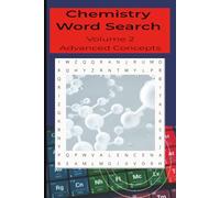 Chemistry Word Search: Volume 2: Advanced Concepts: Word Searches with Easy-to-Read Print Featuring Chemical Reactions, Mechanisms, Bonding, and ... Pages | 55 Puzzles | Great Gift for Students