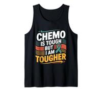 Chemo Is Tough But I Am Tougher Fighter Mindset Cancer -- Débardeur