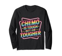 Chemo is Tough But I Am Tougher Fighter Mindset Cancer - Manche Longue