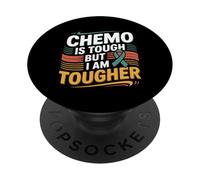 Chemo Is Tough But I Am Tougher Fighter Mindset Cancer -- PopSockets PopGrip Adhésif