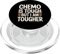 Chemo is Tough But I Am Tougher Fighter Mindset Cancer |- PopSockets PopGrip pour MagSafe