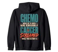 Chemo Would Be So Much More Rewarding If Cancer Screamed Sweat à Capuche