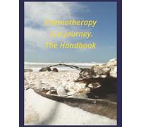 Chemotherapy is a Journey: The Handbook: Survival Tips, Puzzles, Playlists & Blank Journal pages, the all in one activity book for infusion day