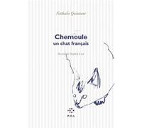 Chemoule, un chat français Nathalie Quintane (Auteur), Stephen Loye (Illustration)