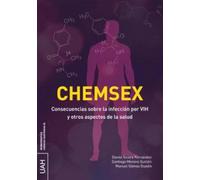 CHEMSEX. Consecuencias sobre la infección por VIH y otros aspectos de la salud