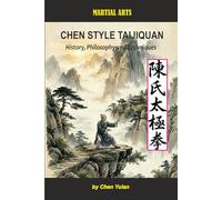 Chen Style Taijiquan: History, Philosophy and Techniques