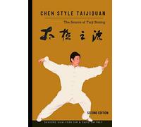 Chen Style Taijiquan: The Source of Taiji Boxing
