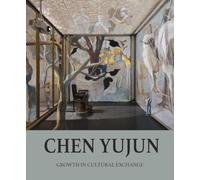 Chen Yujun: Growth in Cultural Exchange