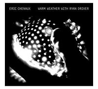 Eric Chenaux Warm Weather With Ryan Driver (Vinyl) 12" Album