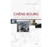 Chene-bourg entre passe et avenir - C. vuilleumier - Slatkine - broché - Essai
