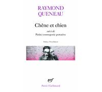 Chêne et Chien, suivi de "Petite cosmogonie portative" et de "Le chant de Styrène"