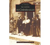 Chénérailles (Canton de) - Guy Marchadier - Nouvelles Editions Sutton - broché - Beau livre