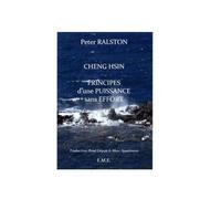 Cheng Hsin - Principes D'une Puissance Sans Effort