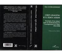 Cheng Jiageng et l'éducation Stratégies d'un émigré pour la modernisation de l'enseignement en Chine 1913-1913 - Eric Gerassimoff - L'harmattan - broché - Essai