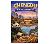 Chengdu Guida di viaggio 2026: Esplorando l'antica città di Chengdu, i panda, il Buddha gigante di Leshan e la bellezza paesaggistica del Monte Emei nella città dell'ibisco.