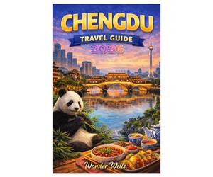 Chengdu Travel Guide 2026: Exploring Chengdu’s Ancient City, Pandas,Leshan Giant Buddha and Mount Emei’s scenic beauty in the Hibiscus City.
