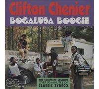 Chenier, Clifton - Bogalusa Boogie