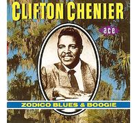 Clifton Chenier – Zydeco Blues & Boogie – Ace