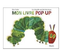 Chenille qui fait des trous Pop-up des 50 ans Eric Carle (Illustration), Eric Carle (Auteur)