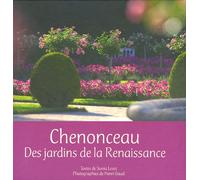Chenonceau: Des jardins de la Renaissance