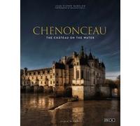 Chenonceau (version anglaise) Jean-Pierre Babelon (Auteur), Benjamin Chelly (Photographie)