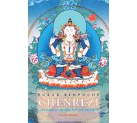 Chènrézi - Clés pour la méditation des divinités