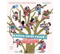Christophe Lécullée – Chépa quoi faire ! – 100 activités au fil des mois – broché
