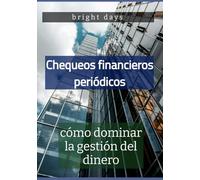 Chequeos financieros periódicos: cómo dominar la gestión del dinero