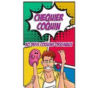 Chéquier Coquin: Pour elle et lui : 30 Défis Coquins originaux + fiches récapitulatives pour chaque défi. Idéal pour pimenter sa vie de couple en s’amusant