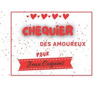 Chéquier des amoureux pour jeux coquins: Carnet de 25 coupons coquins pour s'amuser en couple. Défis sexy, Fantames, Envies folles… tout est permis… avec le consentement de votre partenaire.