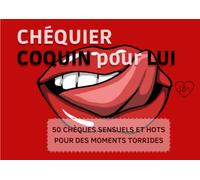 Chéquier sexy pour lui : 50 chèques hot à offrir à son homme pour des moments chauds en couple: 35 chèques pré-rempli avec des défis sexy & 15 vierges à compléter