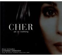 Cher - All Or Nothing/Strong Enough