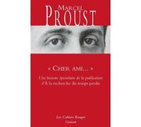 Cher ami... Marcel Proust (Auteur)