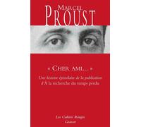 Cher ami... Une histoire épistolaire de la publication d' A la recherche du temps perdu - Marcel Proust - Grasset - broché - Roman