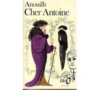 Cher Antoine Ou L'amour Raté - Paris, Comédie Des Champs-Élysées, 1p Octobre 1969