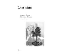 Cher arbre - Albane Gellé - Esperluète Eds - broché - Poésie
