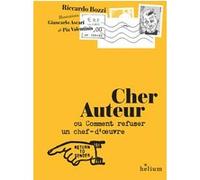 Cher auteur Riccardo Bozzi (Auteur), Giancarlo Ascari (Illustration), Pia Valentinis (Illustration), Lili Sztajn (Traduction)