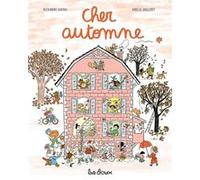 Cher Automne Alexandra Garibal (Auteur), Aurélie Guillerey (Illustration)