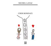 Cher Boniface - Michel Layaz - Zoe - broché - Roman